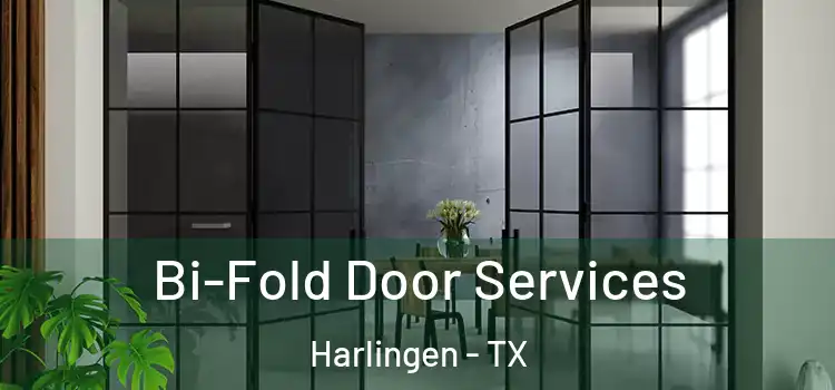 Bi-Fold Door Services Harlingen - TX