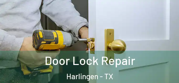Door Lock Repair Harlingen - TX