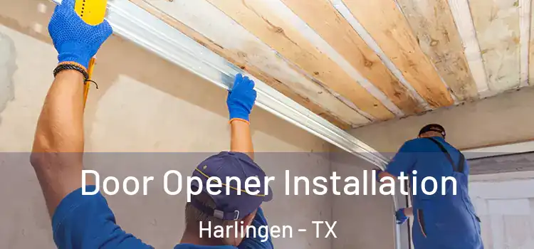 Door Opener Installation Harlingen - TX