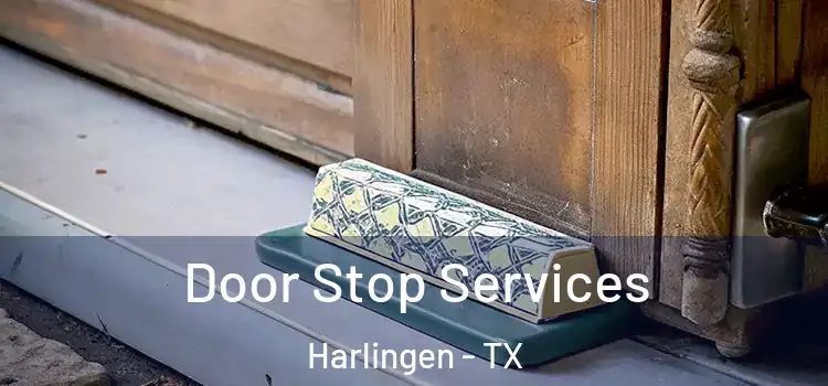 Door Stop Services Harlingen - TX