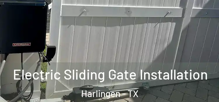 Electric Sliding Gate Installation Harlingen - TX