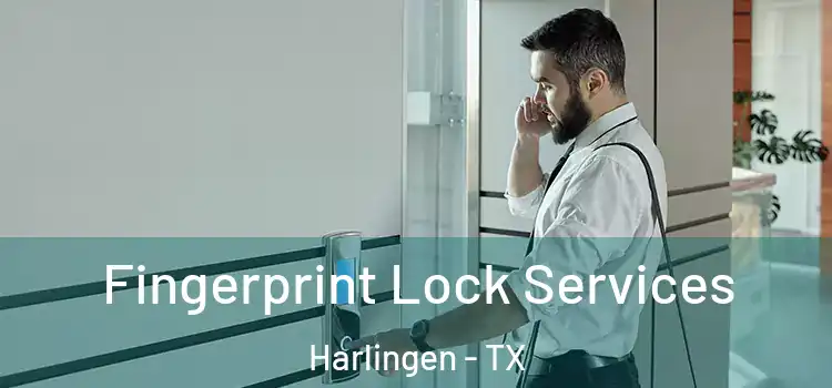  Fingerprint Lock Services Harlingen - TX