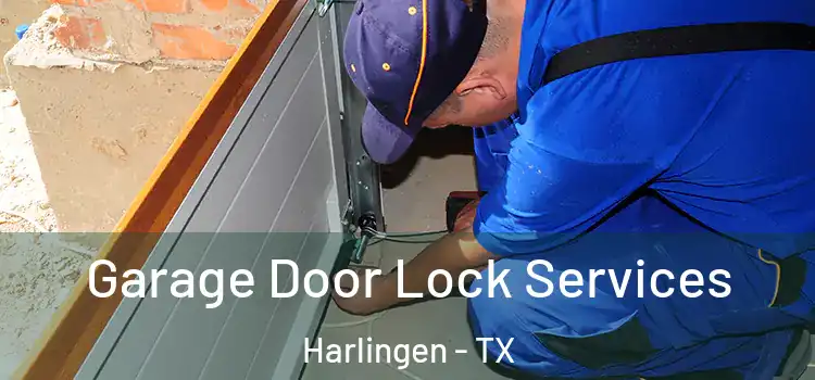 Garage Door Lock Services Harlingen - TX
