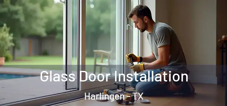 Glass Door Installation Harlingen - TX