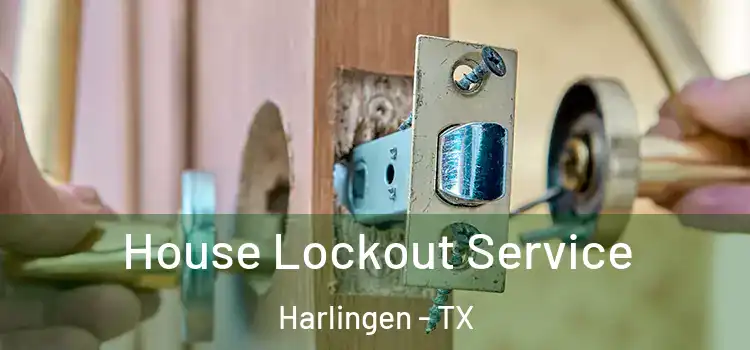 House Lockout Service Harlingen - TX