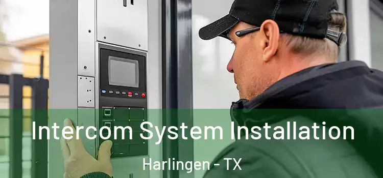 Intercom System Installation Harlingen - TX