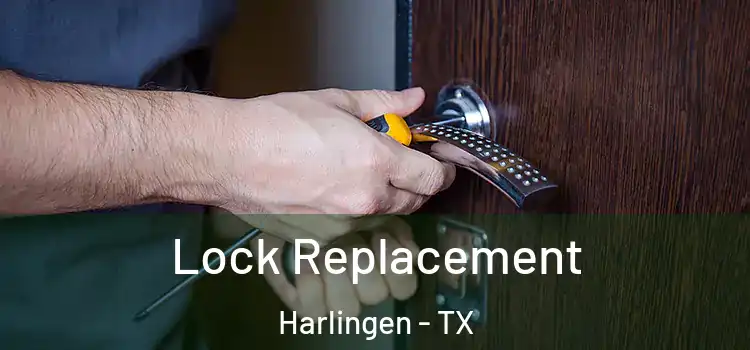 Lock Replacement Harlingen - TX