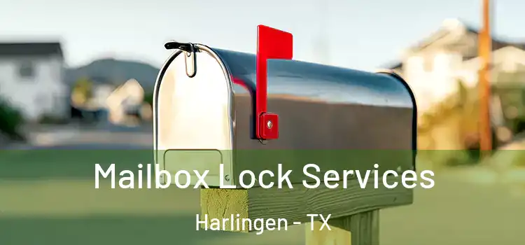  Mailbox Lock Services Harlingen - TX