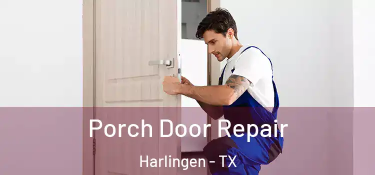  Porch Door Repair Harlingen - TX