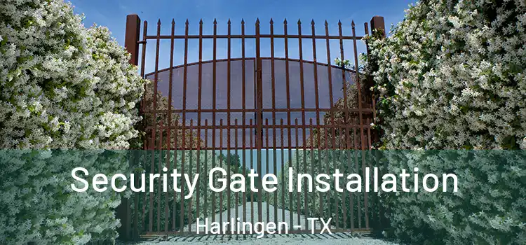 Security Gate Installation Harlingen - TX
