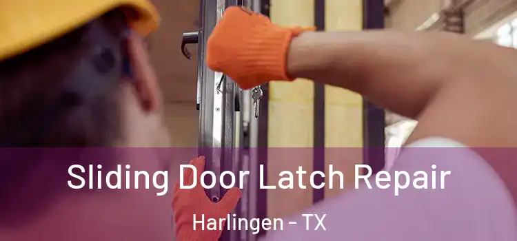 Sliding Door Latch Repair Harlingen - TX