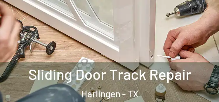 Sliding Door Track Repair Harlingen - TX